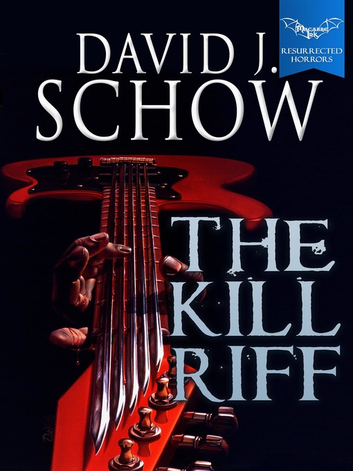 Title details for The Kill Riff by David J Schow - Available